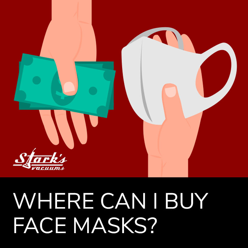 Are cloth masks necessary and where can I buy them? Stark's Vacuums sells face masks online.